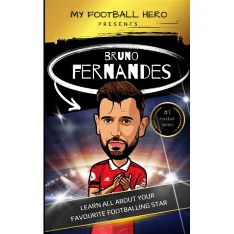 Bruno Fernandes Autobiography - The Footballing Journey of a Portuguese Wizard