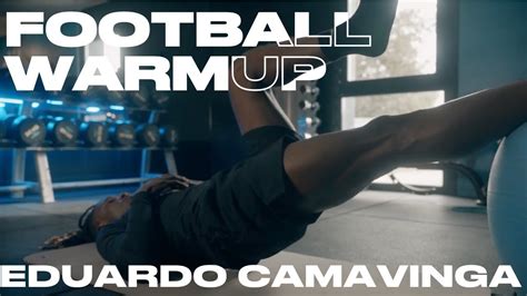 Eduardo Camavinga Football Workout Routine